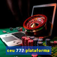 ceu 777 plataforma